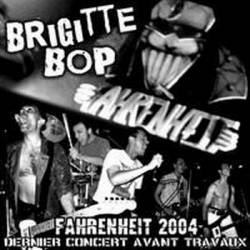 Brigitte Bop : Fahrenheit 2004